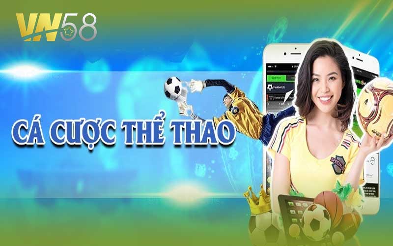 Hướng Dẫn Cá Cược Thể Thao Cho Người Mới Tại VN58