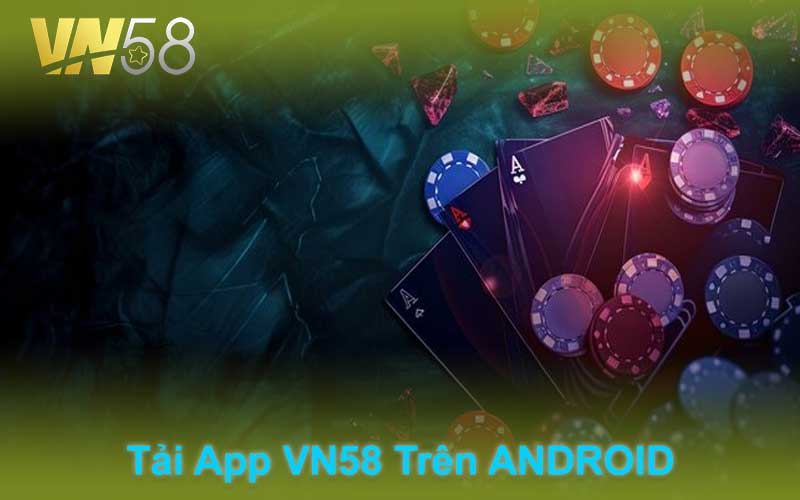 Tải App VN58 Trên ANDROID